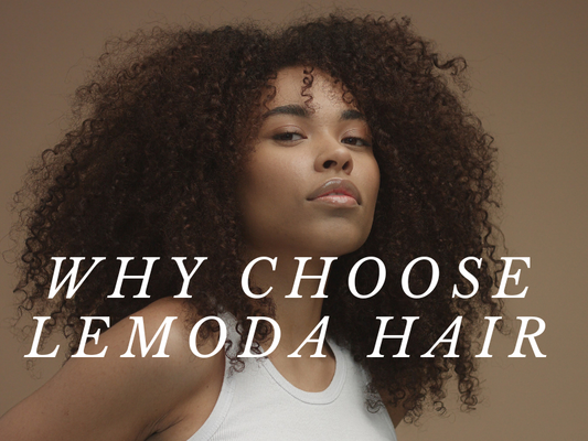 Why Choose Lemoda Hair?