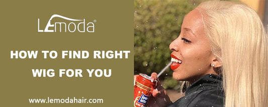 How to Find the best wigs? - Lemoda Hair