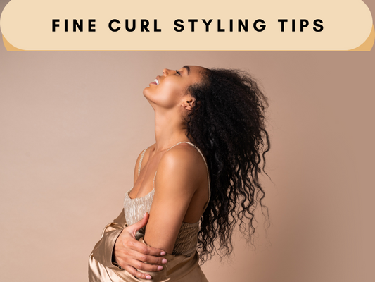 FINE CURL STYLING TIPS
