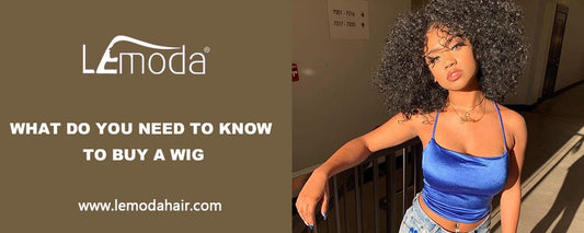 What you should to know about buying wigs? - Lemoda Hair